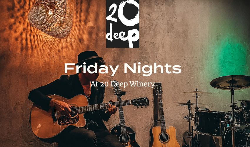 Friday Nights at 20 Deep Winery